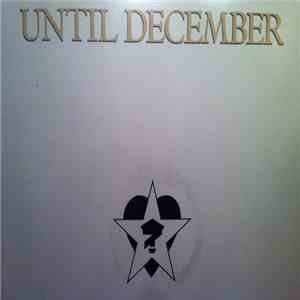 Until December - Until December