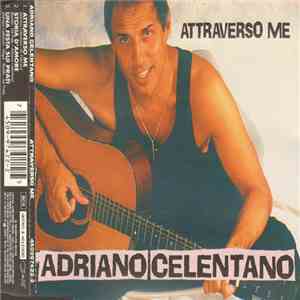 Adriano Celentano - Attraverso Me