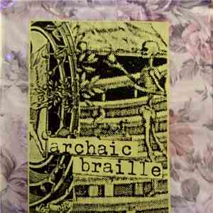 Archaic Braille - Ossification During Improvisation