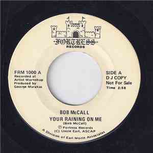 Bob McCall - Your Raining On Me