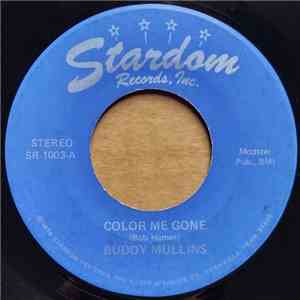 Buddy Mullins - Color Me Gone
