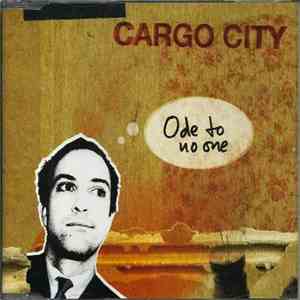 Cargo City - Ode To No One