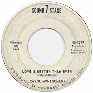 Carol Montgomery - Love Is Better Than Ever / I'm Trying To Do What Mama Sa ...