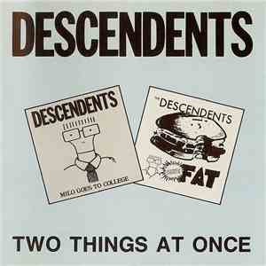Descendents - Two Things At Once