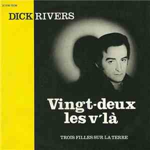 Dick Rivers - Vingt-Deux Les V'là