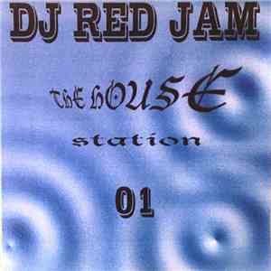 DJ Red Jam - The House Station 01