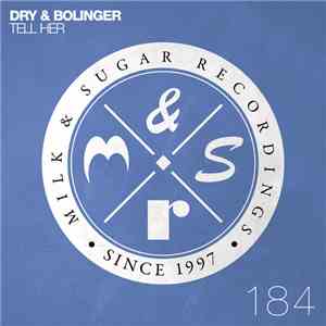 Dry & Bolinger - Tell Her