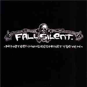 Fall Silent - Nineteenhundredninetyseven