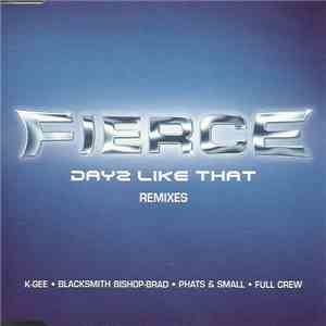 Fierce  - Dayz Like That (Remixes)