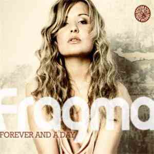 Fragma - Forever And A Day
