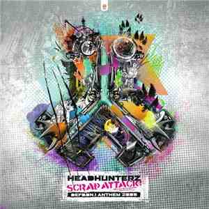 Headhunterz - Scrap Attack (Defqon.1 Anthem 2009)