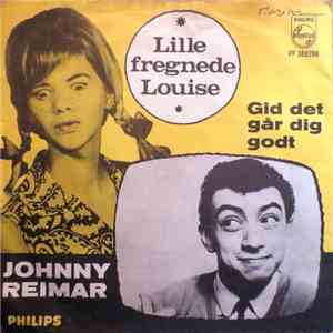Johnny Reimar - Lille Fregnede Louise /  Gid Det Går Dig Godt