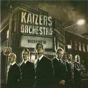 Kaizers Orchestra - Maskineri