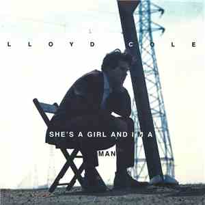 Lloyd Cole - She's A Girl And I'm A Man