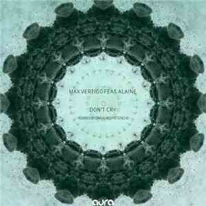 Max Vertigo Feat. Alaine  - Don't Cry