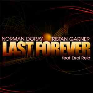 Norman Doray & Tristan Garner Feat. Errol Reid - Last Forever