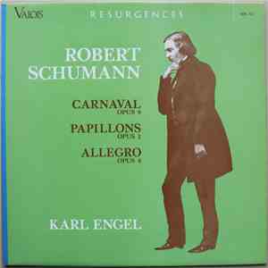 Robert Schumann - Karl Engel - Carnaval, Opus 9 - Papillons, Opus 2 - Alleg ...