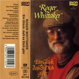 Roger Whittaker - Ein Glück, Daß Es Dich Gibt
