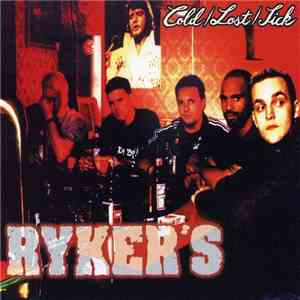 Ryker's - Cold / Lost / Sick