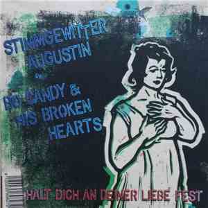 Stimmgewitter Augustin und  Bo Candy And His Broken Hearts - Halt Dich An D ...