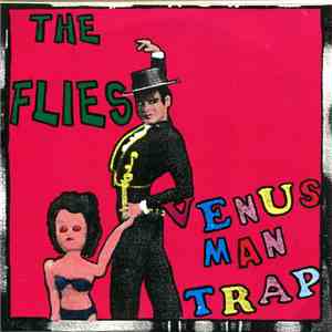 The Flies  - Venus Man Trap