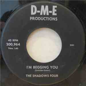 The Shadows Four - I'm Begging You