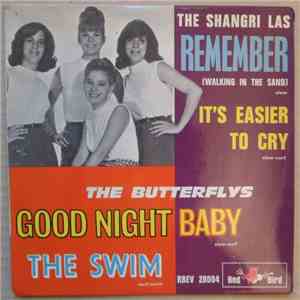 The Shangri Las / The Butterflys - Remember / It's Easy To Cry / Good Night ...