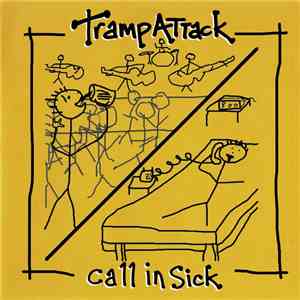 Tramp Attack - Call In Sick