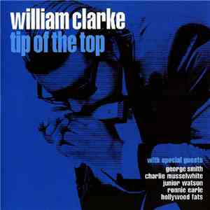 William Clarke - Tip Of The Top
