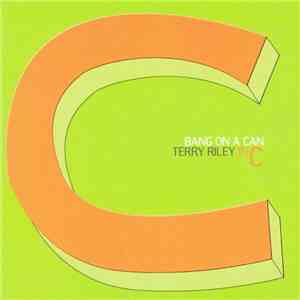 Bang On A Can, Terry Riley - In C