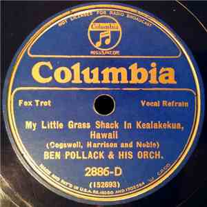 Ben Pollack & His Orch. - My Little Grass Shack In Kealakekua, Hawaii / Goi ...