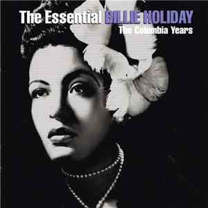 Billie Holiday - The Essential Billie Holiday (The Columbia Years)