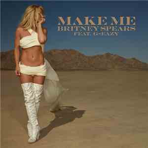 Britney Spears Feat. G-Eazy - Make Me...