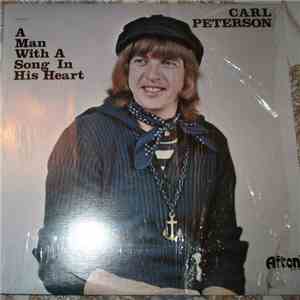 Carl Peterson  - A Man With A Song In His Heart