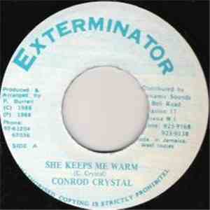 Conrod Crystal - She Keeps Me Warm