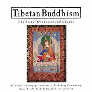 David Lewiston - Tibetan Buddhism - The Ritual Orchestra And Chants
