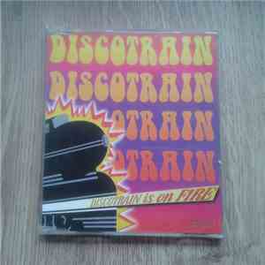 Discotrain - Discotrain Is On Fire