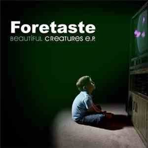 Foretaste - Beautiful Creatures EP