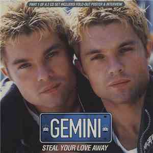 Gemini  - Steal Your Love Away