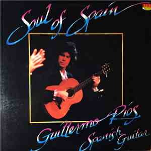 Guillermo Rios  - Soul of Spain