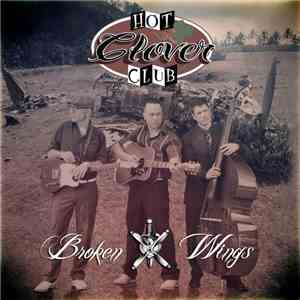 Hot Clover Club - Broken Wings