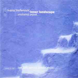 Ivana Stefanović - Inner Landscape / Unutrašnji Pejzaž