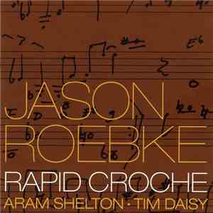 Jason Roebke - Rapid Croche