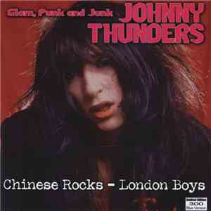 Johnny Thunders - Glam, Punk And Junk
