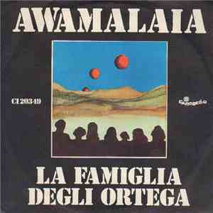 La Famiglia Degli Ortega - Awamalaia / Sogno Di Una Casa