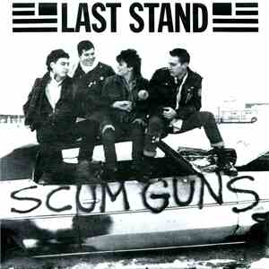 Last Stand / Noonday Underground  - Scum Guns / Injun Joe
