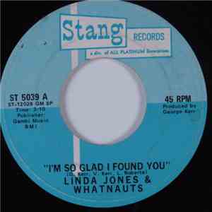 Linda Jones & Whatnauts / Whatnauts - I'm So Glad I Found You / World Solut ...