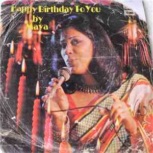 Maya - Happy Birthday To You By Maya