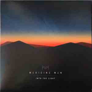 Medicine Men  - Into The Light