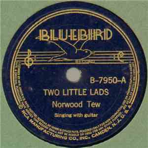 Norwood Tew - Two Little Lads / If You Meet A Tramp